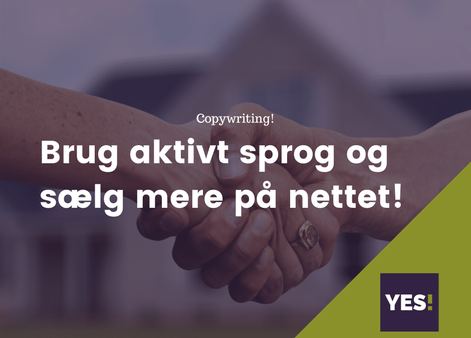 Skab mere salg med aktivt sprog