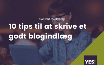 10 tips til at skri­ve et godt blo­gind­læg