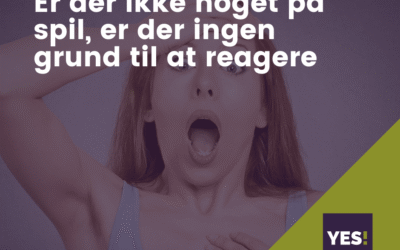 Er der ikke noget på spil, er der ingen grund til at hand­le