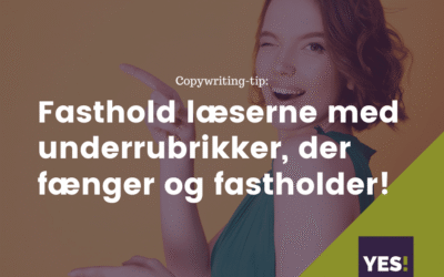 Fast­hold læser­ne med under­ru­brik­ker, der fæn­ger!