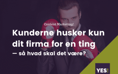 Kun­der­ne husker kun dit fir­ma for en ting — så hvad skal det være?