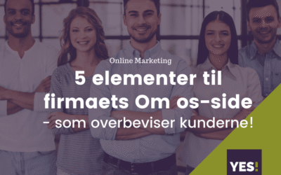 5 ele­men­ter til din Om os-side, som over­be­vi­ser kun­der­ne