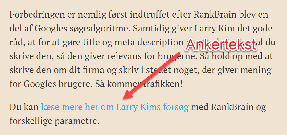 Ankerteksten er den fremhævede tekst, der fungerer som link til den side, du ønsker at sende læseren hen på.